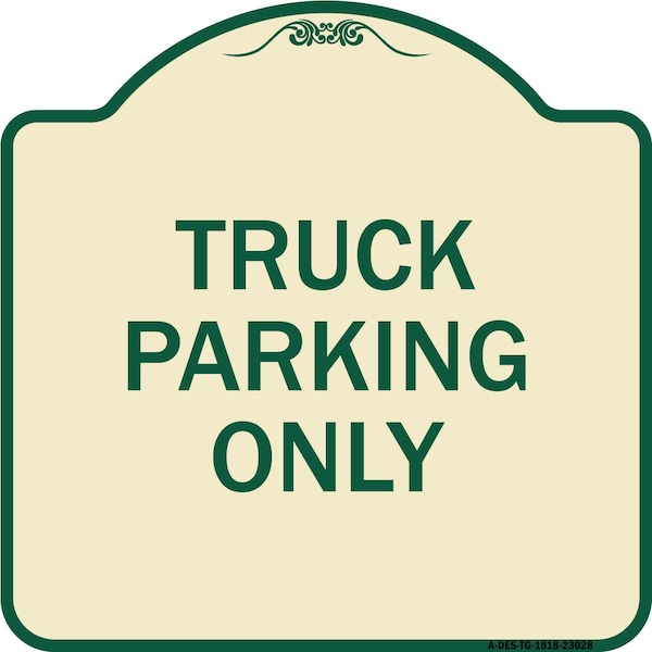 Reserved Parking Truck Parking Heavy-Gauge Aluminum Architectural Sign, 18" x 18", TG-1818-23028